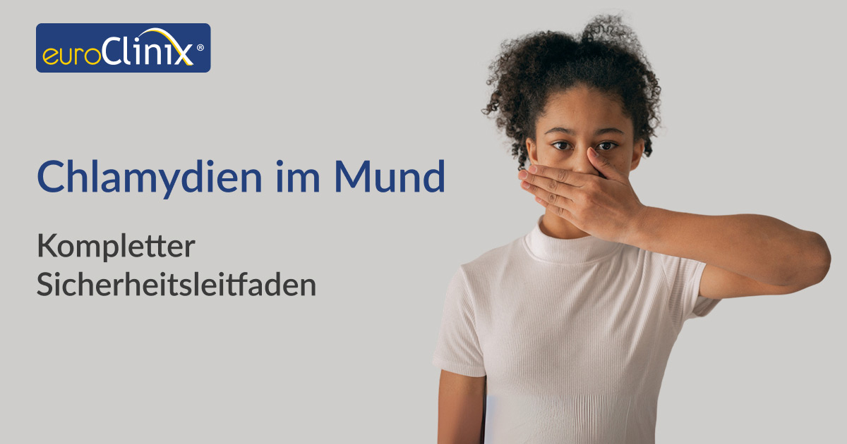 Sicherheitsleitfaden für Chlamydien im Mund