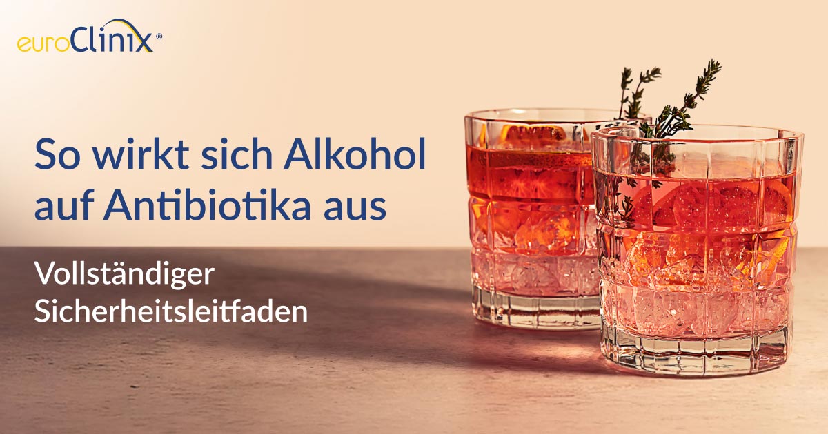 Leitfaden zum Alkoholkonsum während der Einnahme von Antibiotika